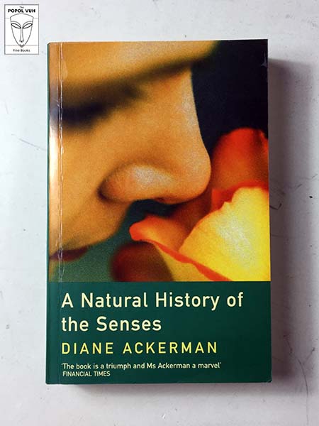 Diane Ackerman - A Natural History Of The Senses